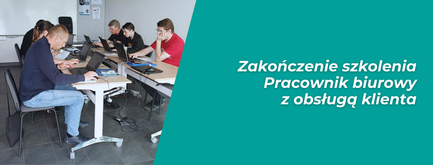 Zakończenie szkolenia „Pracownik biurowy z obsługą klienta” (27.06.2025)