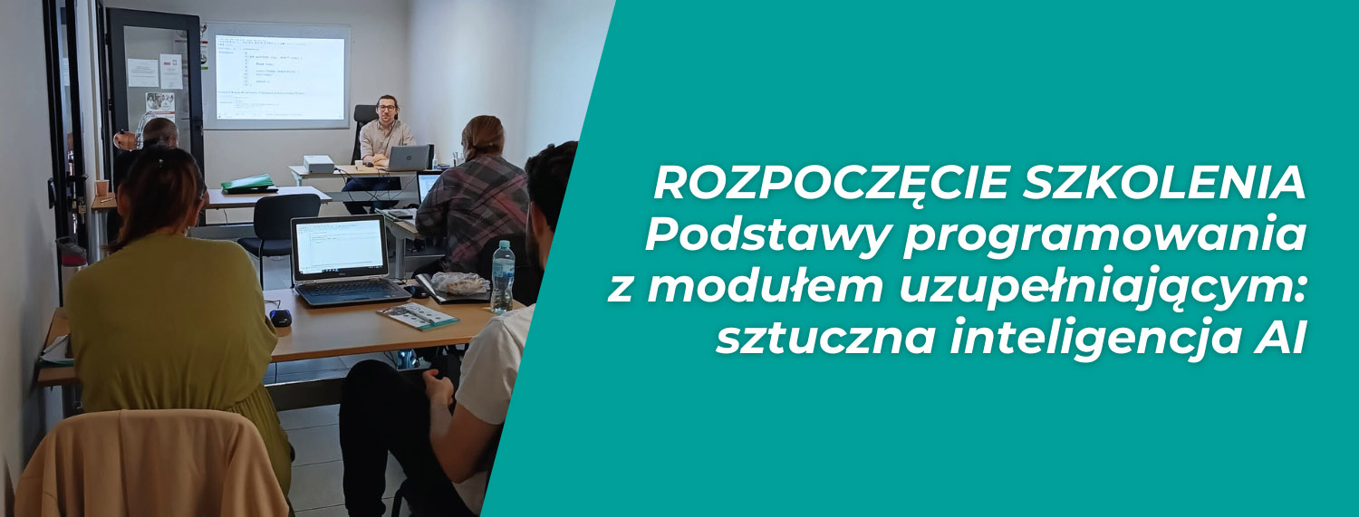 Rozpoczęcie szkolenia: Podstawy programowania z modułem uzupełniającym: sztuczna inteligencja AI (16.06)