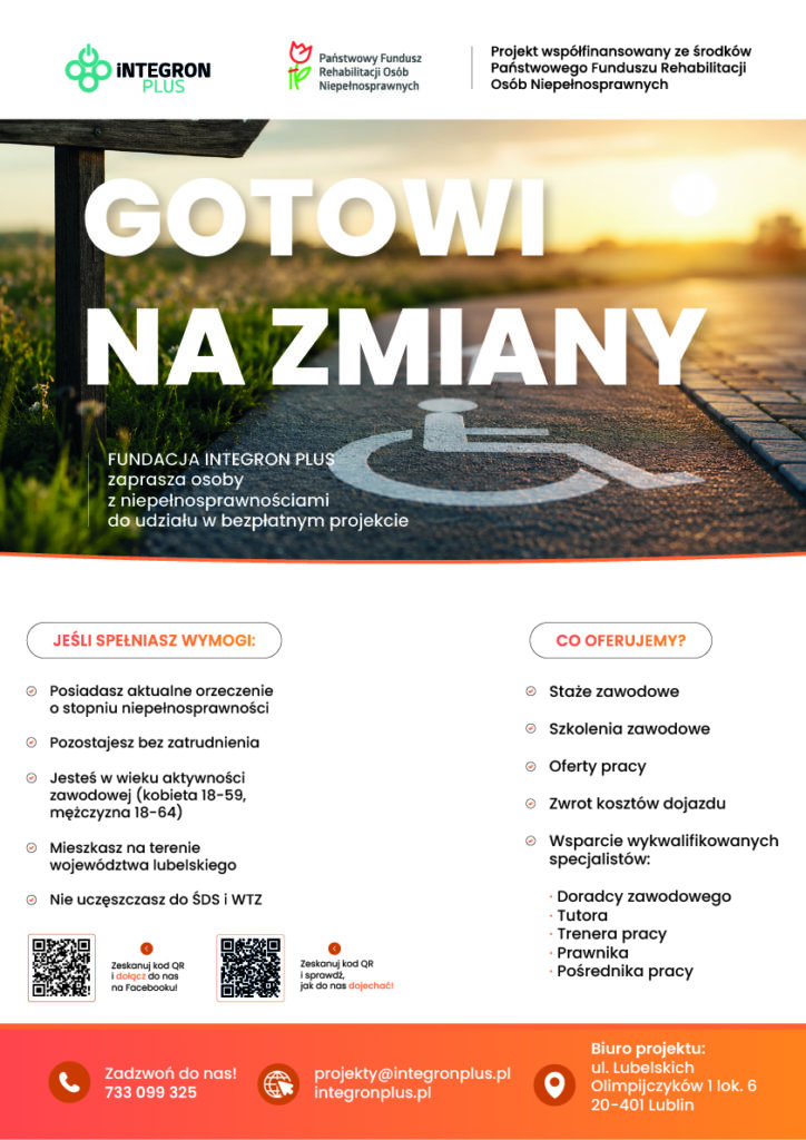 Gotowi na Zmiany, bezpłatne szkolenia zawodowe, staże i wsparcie w znalezieniu pracy dla osób z niepełnosprawnościami w Lublinie i województwie lubelskim. Fundacja Integron Plus, PFRON.