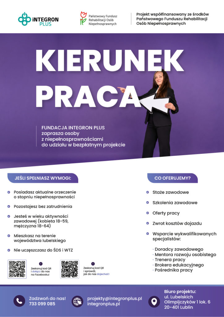 Kierunek Praca, bezpłatne szkolenia zawodowe, staże i wsparcie w znalezieniu pracy dla osób z niepełnosprawnościami w Lublinie i województwie lubelskim. Fundacja Integron Plus, PFRON.