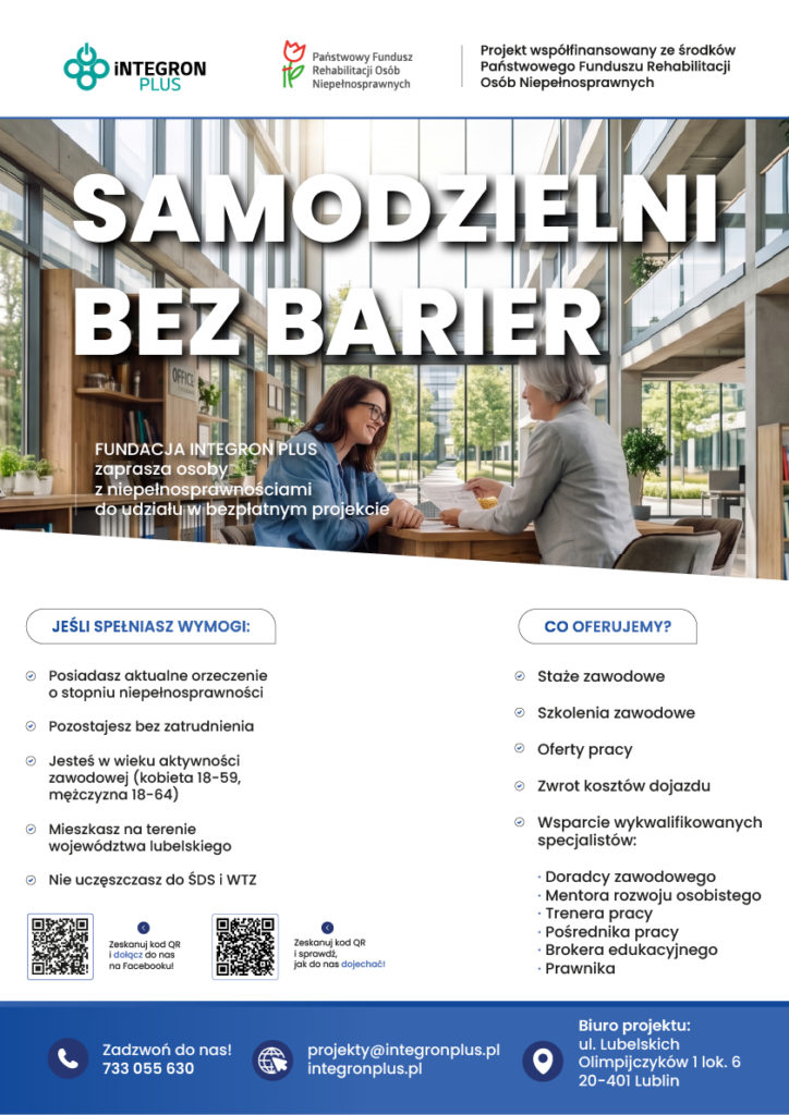 Samodzielni bez Barier, bezpłatne szkolenia zawodowe, staże i wsparcie w znalezieniu pracy dla osób z niepełnosprawnościami w Lublinie i województwie lubelskim. Fundacja Integron Plus, PFRON.